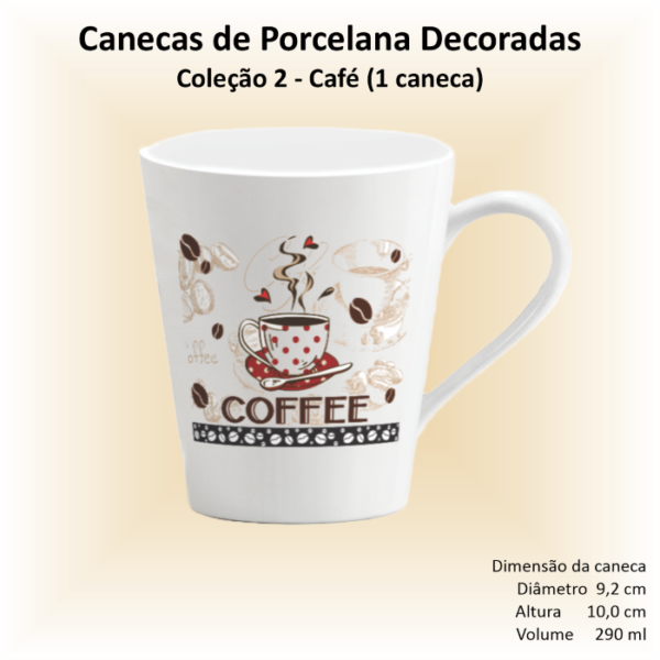 Caneca de porcelana branca, cônica, decorada, 290 ml, xicara, café, chá, CAFÉ - 1 caneca