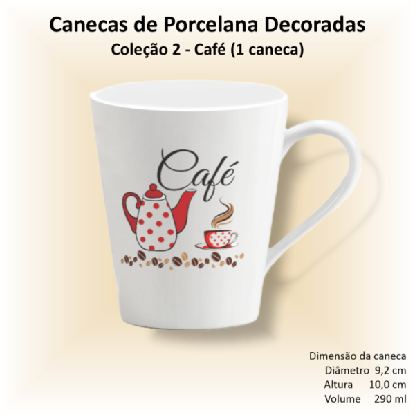 Caneca de porcelana branca, cônica, decorada, 290 ml, xicara, café, chá, CAFÉ - 1 caneca