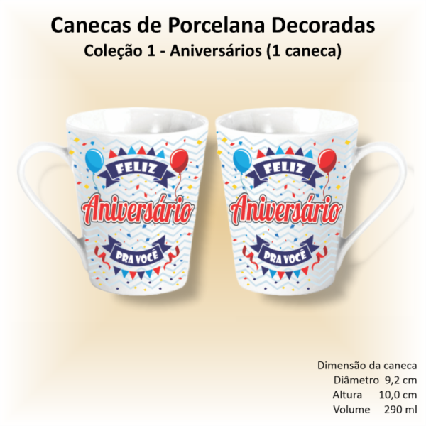 Caneca de porcelana branca, cônica, decorada, 290 ml, xícara, café, chá, ANIVERSÁRIOS - 1 caneca