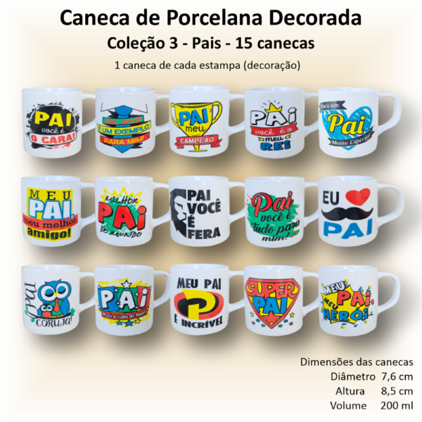 Canecas de porcelana decoradas - Coleção 03 - PAIS - 15 canecas
